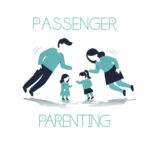 Passenger Parenting